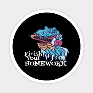 Finish your Homework Magnet